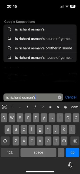 A screenshot of a search where I have entered “is Richard Osman” and the third match in the suggestions is “is Richard Osman’s brother in Suede”