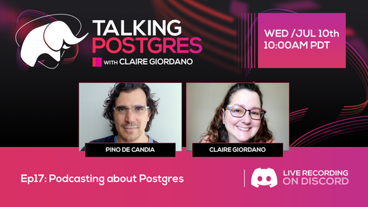 Bio pics for guest Pino de Candia and host Claire Giordano of the Talking Postgres podcast (formerly called Path To Citus Con) along with date & time for live recording of the podcast on Discord: Wed July 10th 2024 at 10:00am PDT